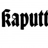 kaputt