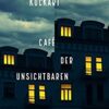 Cover Cafe der Unsichtbaren