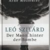 Arne Molfenter: „Leó Szilárd – Der Mann hinter der Bombe“ 2505_szilard