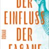 Antje Rávik Strubel: „Der Einfluss der Fasane“ Cover