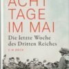 Volker Ullrich: „Acht Tage im Mai“ 2506_acht_tage