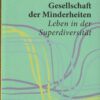 Maurice Crul/Frans Lelie: „Gesellschaft der Minderheiten“ 2510_superdiversität